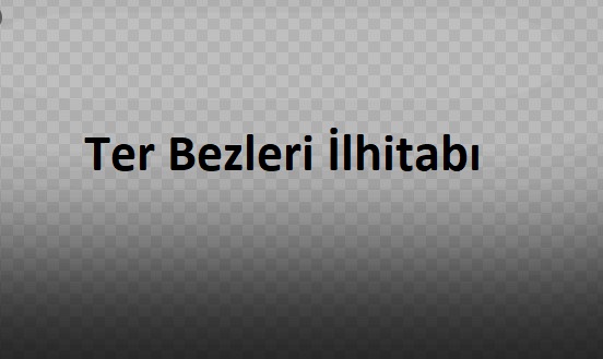 Ter bezi iltihabı belirtileri